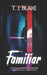 Familiar by T. J. Blake