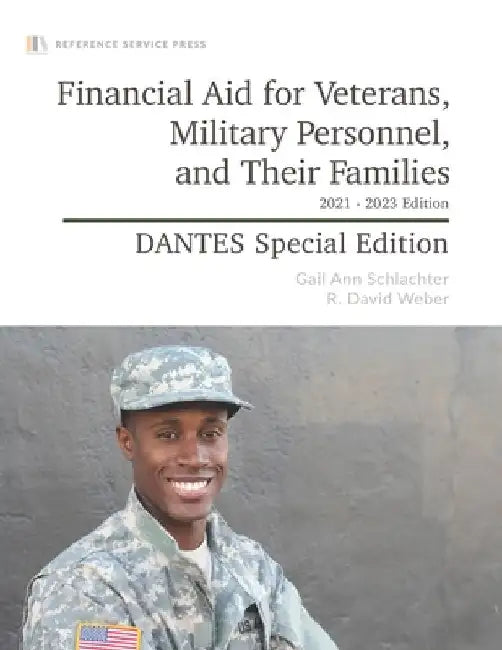 Financial Aid for Veterans, Military Personnel, and Their Families: 2021-23 Edition by R. David Weber