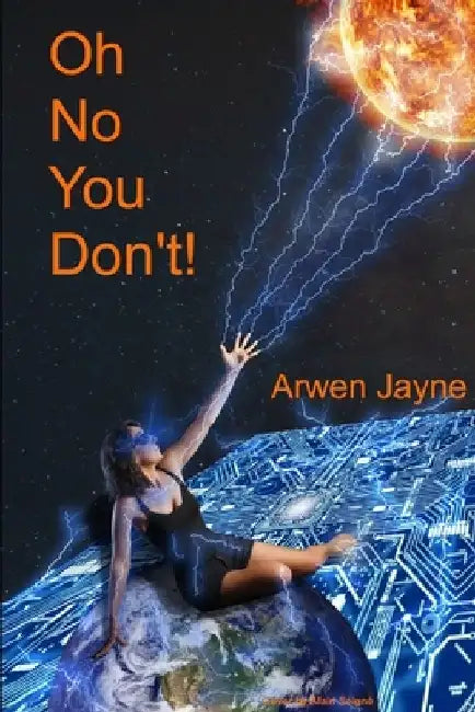 Oh No You Don't by Arwen Jayne