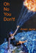 Oh No You Don't by Arwen Jayne