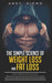 The Simple Science Of Weight Loss And Fat by 