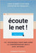 Écoute le net !: 101 techniques pour améliorer la compréhension orale avec Internet by Wattier, Stéphane