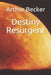 Destiny Resurgent by Arthur Becker