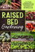 Raised Bed Gardening: The complete beginners guide to build and grow your own vegetable garden. Make your backyard the starting point of you by Chauncey, Jr. Cruz