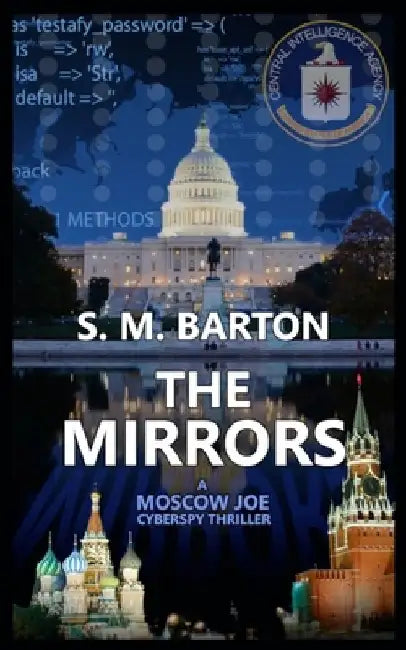 The Mirrors: A Moscow Joe Cyberspy Thriller by Sara M. Barton