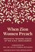 When Zion Women Preach: Prophetic Feminine Voices of the A.M.E. Zion Church by Teresa Jefferson Snorton