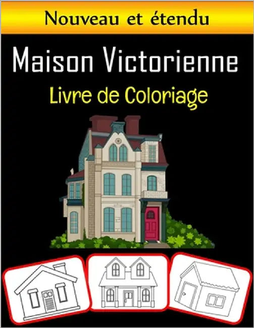 Maison Victorienne Livre de Coloriage: Beau livre de coloriage de maison victorienne pour enfants présenté avec des images de haute qualité (100 pages by House, Rose Press