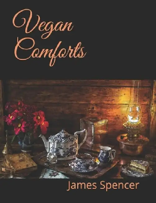 Vegan Comforts by James Spencer