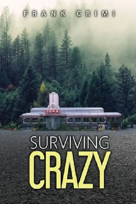 Surviving Crazy by Frank Crimi