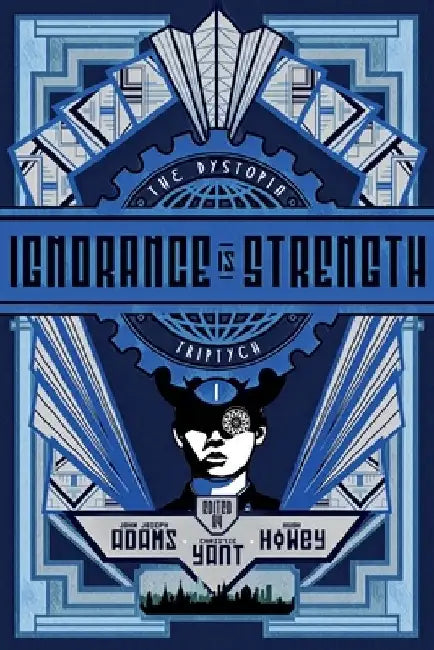 Ignorance Is Strength by Hugh Howey