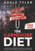 The Carnivore Diet: Nutrition Facts And Benefits Of High Protein Meat Diet With Over 100 Recipes For Grilling, Smoking, Wood Pellet And BB by Adele Tyler