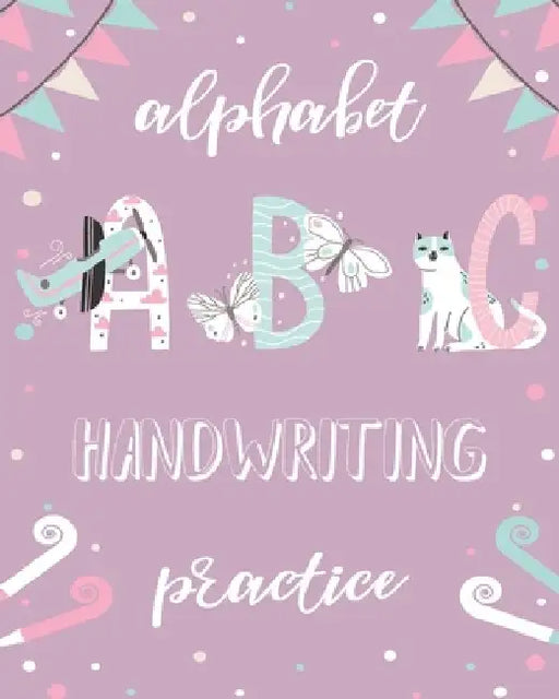 Preschool Alphabet Handwriting: Animal ABC Coloring and Handwriting Practice Book for Preschool, Kindergarten, and Grade 1 by Ava Valentine
