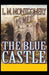 The Blue Castle Annotated by Montgomery, Lucy Maud