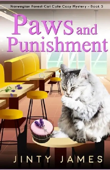 Paws and Punishment: A Norwegian Forest Cat Café Cozy Mystery - Book 5 by Jinty James