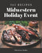 365 Midwestern Holiday Event Recipes: A Midwestern Holiday Event Cookbook Everyone Loves! by Christina Arden