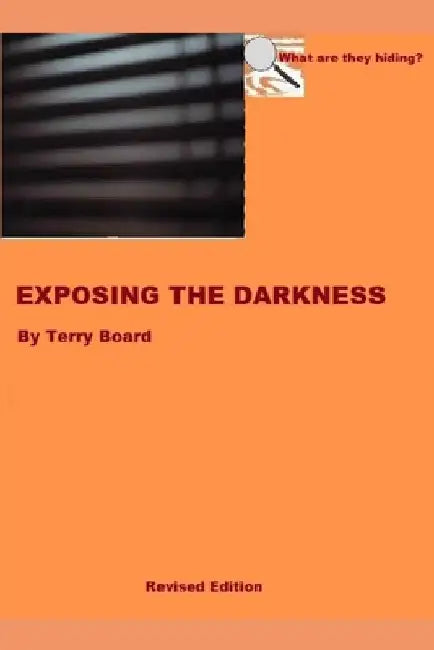 Exposing the Darkness by Terry Board