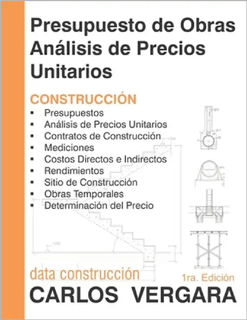 Presupuesto de Obras Análisis de Precios Unitarios: Construcción by Vergara, Carlos