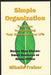 Simple Organization: Ten Steps to Organizing Your Home and Your Life by Mikelle Fraizer