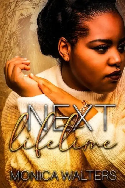 Next Lifetime by Monica Walters