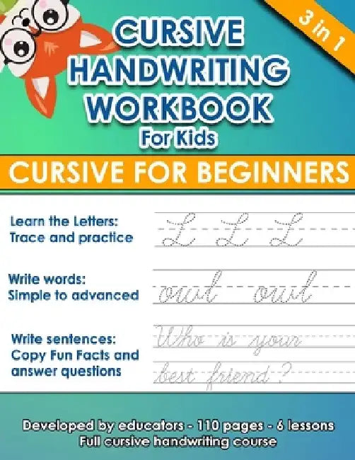 Cursive Handwriting Workbook For Kids: Learning Cursive from the beginning. 3 in 1. 112 pages of exercises with letters, words and sentences. Tracing by Michael Weiler