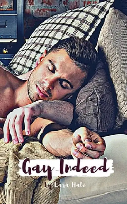 Gay Indeed by Lara Hale