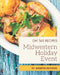 Oh! 365 Midwestern Holiday Event Recipes: Enjoy Everyday With Midwestern Holiday Event Cookbook! by Jennifer Dickson