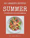 350 Amazing Summer Recipes: Best Summer Cookbook for Dummies by Jane Harris