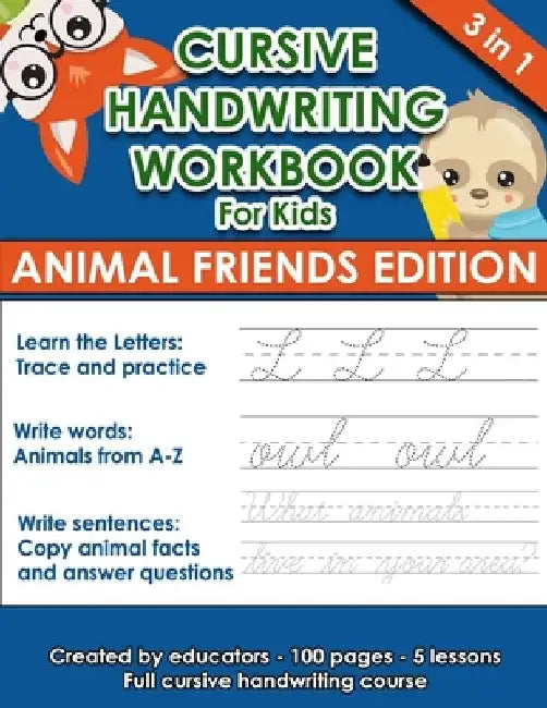 Cursive Handwriting Workbook For Kids (Animal Friends Edition): Learning Cursive from the beginning. 3 in 1. 100 pages of exercises with letters, word by Michael Weiler