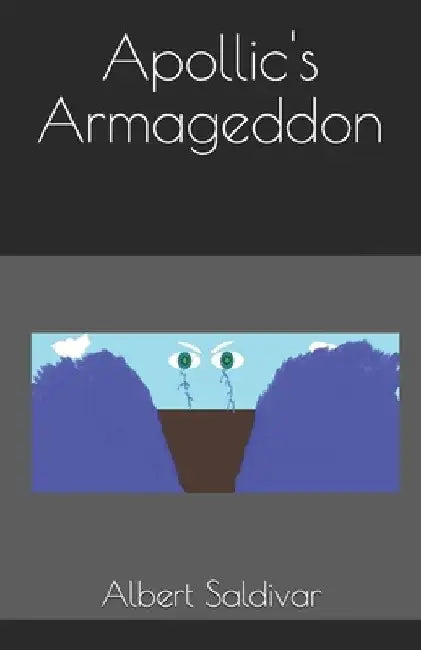 Apollic's Armageddon by Albert Saldivar