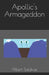 Apollic's Armageddon by Albert Saldivar