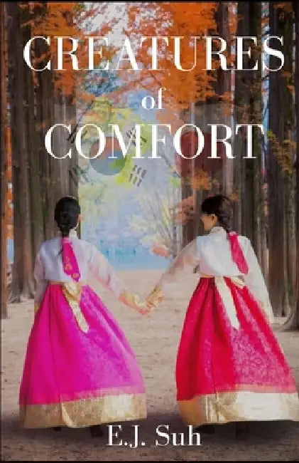Creatures of Comfort by E. J. Suh