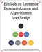 Einfach zu lernende Datenstrukturen und Algorithmen Javascript: Lernen Sie Datenstrukturen und Algorithmen einfach und interessant auf grafische Weise by Hu, Yang