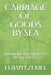 Carriage of Goods by Sea: Balancing the Interests of the Parties by Elijah Ezekiel