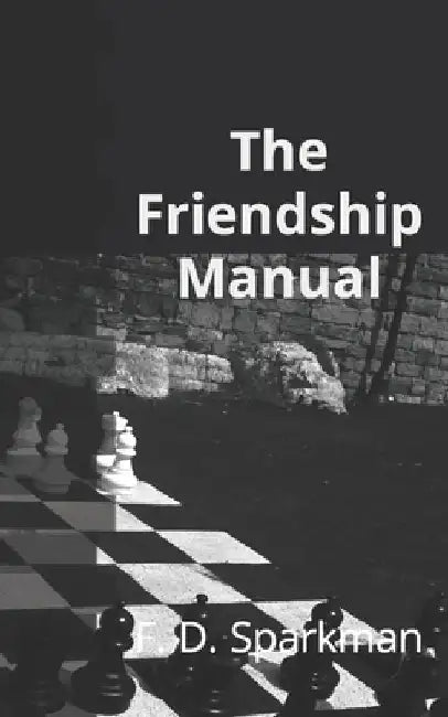 The Friendship Manual by F. D. Sparkman