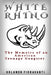 White Rhino: The Memoirs of an American Teenage Gangster by Orlando Fioravanti