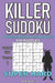 Killer Sudoku Puzzle Book for Adults: 100 SUPER HARD LEVEL POCKET SIZE PUZZLES (Volume 2). Makes a great gift for teens and adults who love puzzles. by Agk Books