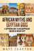 African Myths and Egyptian Gods: A Captivating Guide to African Mythology and Gods of Ancient Egypt by Matt Clayton