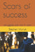 Scars of success: struggles are not in vain by Stephen Muriuki