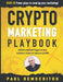 The Crypto Marketing Playbook: Unleash secret emotional triggers in your audience's brains for explosive growth by Paul Democritou