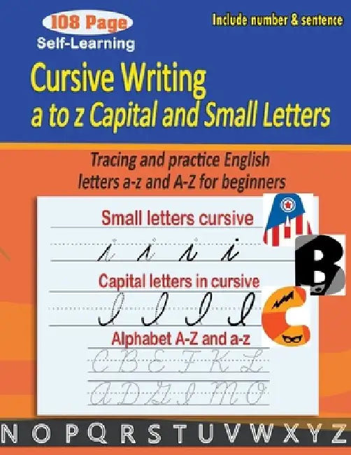 Cursive writing a to z capital and small letters: cursive handwriting workbook - Tracing and practice English letters a-z and A-Z for beginners by Moho Parsayan
