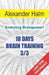 18 Days Brain Training 3/3: Enduring Brainpower! by Alexander Halm