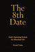 The 8th Date: God's Operating System for Abundant Life by Daniel Foley