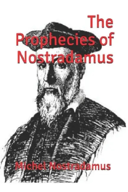 The Prophecies of Nostradamus: (Official Edition) by Esoterial Publishing