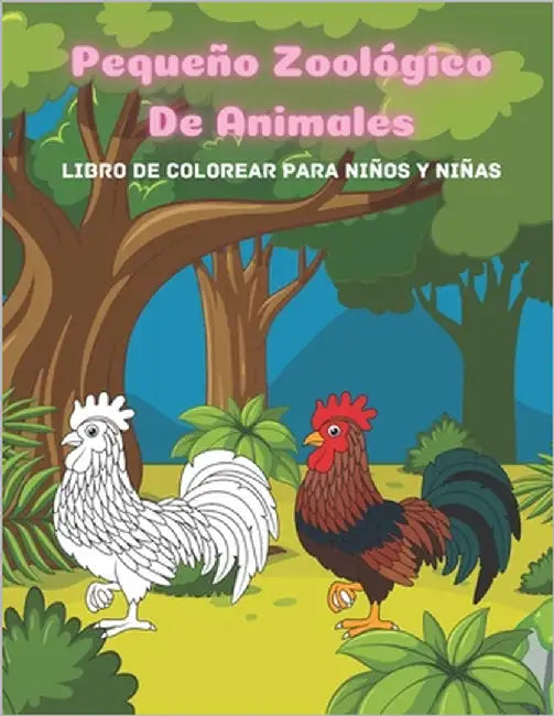Pequeño Zoológico De Animales - Libro de colorear para niños y niñas by Conejero, Lola