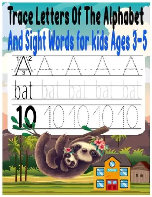 Trace Letters Of The Alphabet And Sight Words for kids Ages 3-5: Preschool writing Workbook with Sight words for Pre K, Kindergarten by Sami Book