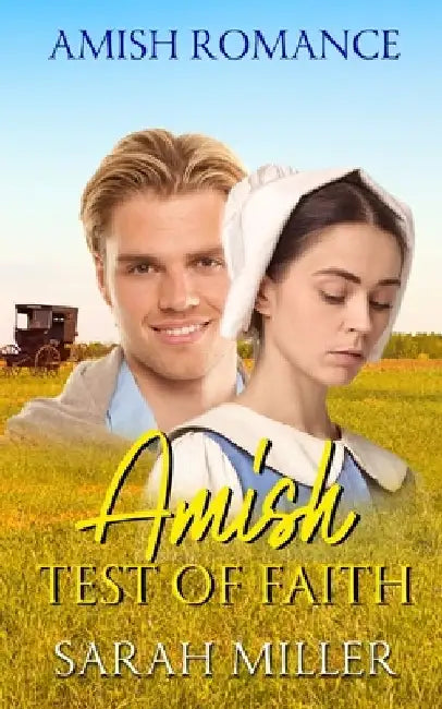 Amish Test of Faith by Sarah Miller