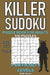 Killer Sudoku Puzzle Book for Adults: 100 MIXED LEVEL POCKET SIZE PUZZLES (Volume 3). Makes a great gift for teens and adults who love puzzles. by Agk Books