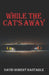 While the Cat's Away by David Robert Bastable