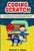 Coding Scratch for Kids: A Complete Guide For Kids To Creating Animations, Games And Coding, Using The Scratch Computer Language by Gregory S. Kinney