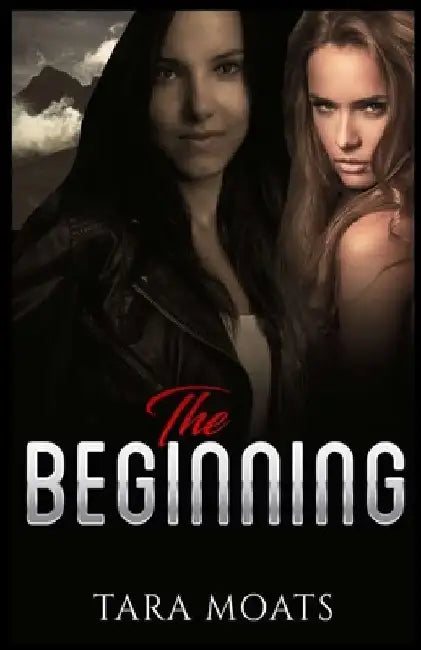 The Beginning by Tara Moats